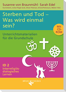 Interreligiös-dialogisches Lernen ID 02. Tod und Sterben. Was wird einmal sein?