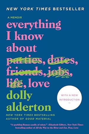 Alderton, Dolly. Everything I Know about Love - A Memoir. HarperCollins, 2021.