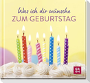 Was ich dir wünsche zum Geburtstag