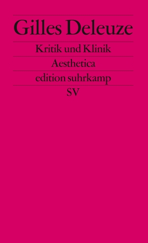 Deleuze, Gilles. Kritik und Klinik. Suhrkamp Verlag AG, 2005.