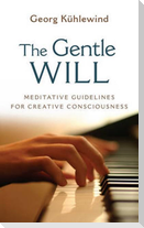 The Gentle Will