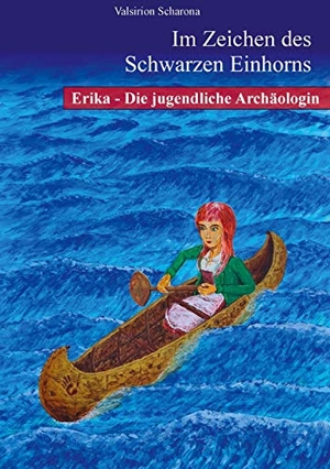 Scharona, Valsirion. Erika - die jugendliche Archäologin. Books on Demand, 2021.