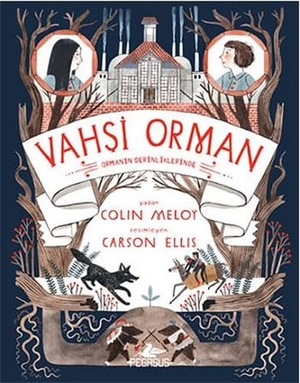 Meloy, Colin. Vahsi Orman - 2. Pegasus Yayincilik, 2017.