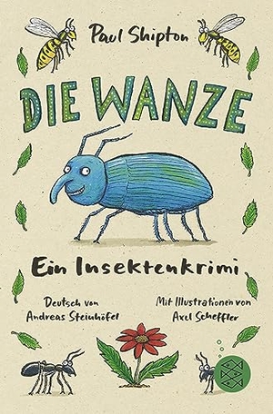 Shipton, Paul. Die Wanze - Ein Insektenkrimi. FISCHER Sauerländer, 2023.