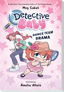 Detective Baby: Dance Team Drama