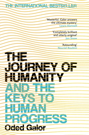 Galor, Oded. The Journey of Humanity - And the Keys to Human Progress. Random House UK Ltd, 2023.