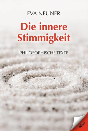 Neuner, Eva. Die innere Stimmigkeit - Philosophische Texte. Kern GmbH, 2017.