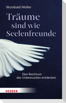 Träume sind wie Seelenfreunde