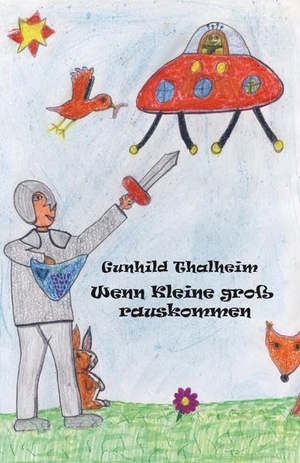 Gunhild Thalheim. Wenn Kleine groß rauskommen. Re Di Roma-Verlag, 2016.