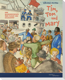 Tim, Tom und Mary