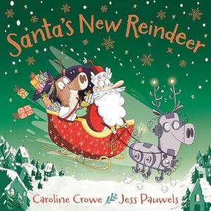 Crowe, Caroline. Santa's New Reindeer. Faber & Faber, 2023.