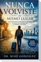 Nunca volviste al mismo lugar