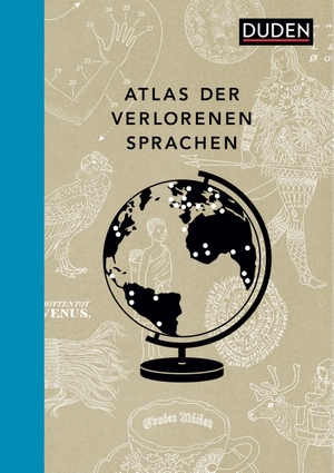 Mielke, Rita / Hanna Zeckau. Atlas der verlorenen Sprachen. Bibliograph. Instit. GmbH, 2020.