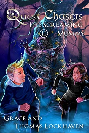 Lockhaven, Thomas / Grace Lockhaven. Quest Chasers - The Screaming Mummy. Twisted Key Publishing, LLC, 2017.
