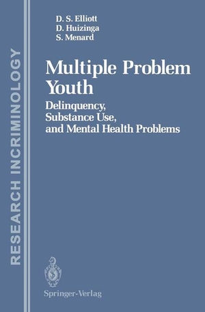 Elliott, Delbert S. / Menard, Scott et al. Multiple Problem Youth - Delinquency, Substance Use, and Mental Health Problems. Springer New York, 1989.