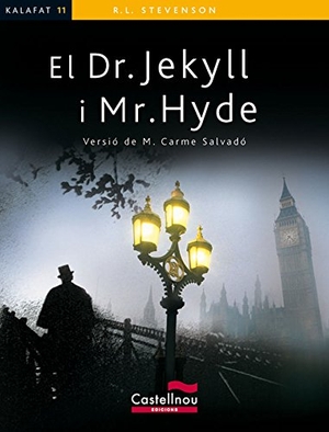 Stevenson, Robert Louis. El Dr. Jeckyll i Mr. Hyde. Castellnou Edicions, 2009.