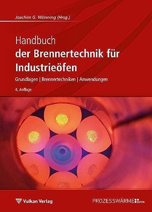 Wünning, Joachim G. (Hrsg.). Handbuch der Brennertechnik für Industrieöfen - Grundlagen - Brennertechniken - Anwendungen. Vulkan Verlag GmbH, 2023.
