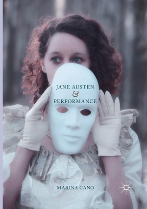 Cano, Marina. Jane Austen and Performance. Springer International Publishing, 2018.