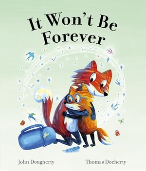 Dougherty, John. It Won't Be Forever. Quarto Publishing PLC, 2026.
