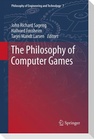 The Philosophy of Computer Games