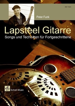 Funk, Peter. Lapsteel Gitarre - Songs & Techniken für Fortgeschrittene. Schell Music, 2013.