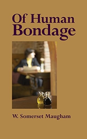 Maugham, W. Somerset. Of Human Bondage. Editorium, 2008.