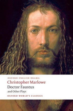 Marlowe, Christopher. Doctor Faustus and Other Plays - Tamburlaine, Parts I and II; Doctor Faustus, A- and B-Texts; The Jew of Malta; Edward II. Oxford University Press, 2008.