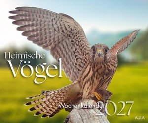 AULA-Verlag (Hrsg.). Heimische Vögel 2027 - Wochenkalender. Aula-Verlag GmbH, 2026.