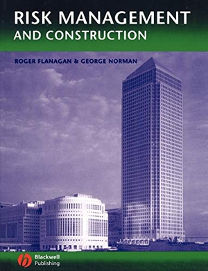 Norman, George / Flanagan, Roger et al. Risk Management and Construction. John Wiley & Sons, 1993.