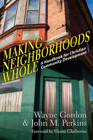 Gordon, Wayne / John M Perkins. Making Neighborhoods Whole - A Handbook for Christian Community Development. InterVarsity Press, 2013.