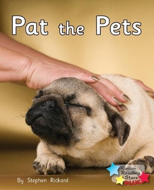 Rickard Stephen / Stephen Rickard. Pat the Pets. Ransom Publishing, 2019.