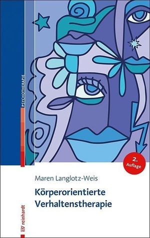 Langlotz-Weis, Maren. Körperorientierte Verhaltenstherapie. Reinhardt Ernst, 2020.