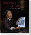 Wilson's China: A Century on