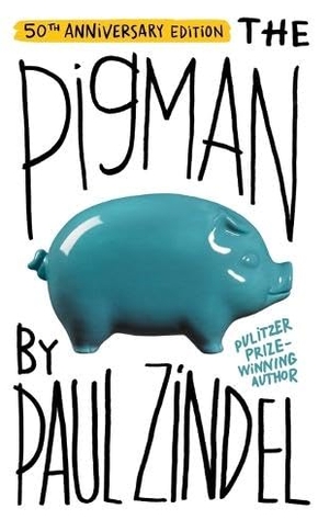 Zindel, Paul. The Pigman. Harper Collins Publ. USA, 2005.