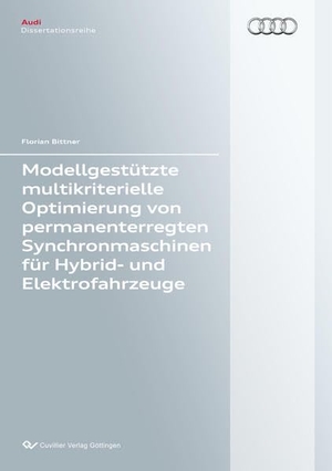Bittner, Florian. Modellgestützte multikriterielle Optimierung von permanenterregten Synchronmaschinen für Hybrid- und Elektrofahrzeuge. Cuvillier, 2015.