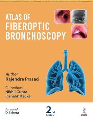 Prasad, Rajendra. Atlas of Fiberoptic Bronchoscopy. Jaypee Brothers Medical Publishers Pvt Ltd, 2025.