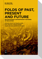 Folds of Past, Present and Future