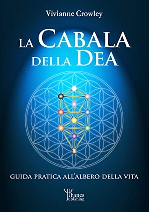 Crowley, Vivianne. La cabala della Dea. Guida pratica all'Albero della Vita. Phanes Publishing, 2021.