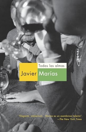 Marías, Javier. Todas Las Almas / All Souls. Knopf Doubleday Publishing Group, 2012.