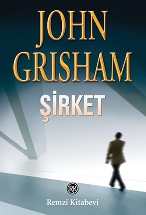 Grisham, John. Sirket. Remzi Kitabevi, 2025.