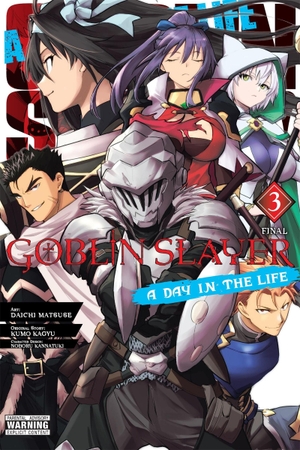 Kagyu, Kumo. Goblin Slayer: A Day in the Life, Vol. 3 (Manga). Yen Press, 2025.