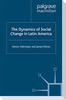 The Dynamics of Social Change in Latin America