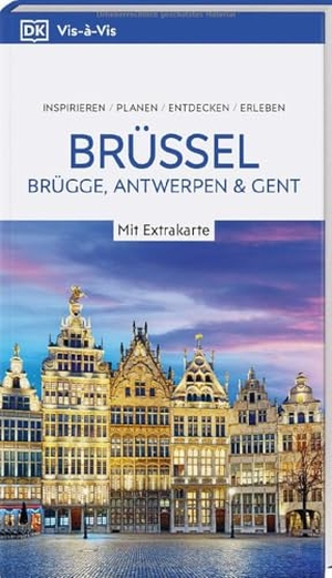 DK Verlag - Reise (Hrsg.). Vis-à-Vis Reiseführer Brüssel, Brügge, Antwerpen und Gent - Mit wetterfester Extra-Karte und detailreichen 3-D-Illustrationen.  Von Reisenden. Für Reisende.. Dorling Kindersley Reise, 2025.