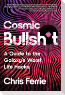 Cosmic Bullsh*t
