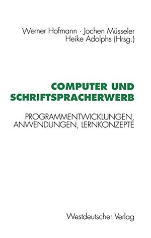 Hofmann, Werner. Computer und Schriftspracherwerb - Programmentwicklungen, Anwendungen, Lernkonzepte. VS Verlag für Sozialwissenschaften, 1993.