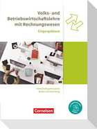 Wirtschaftsgymnasium Baden-Württemberg Eingangsklasse. Profil Wirtschaft - VWL und BWL mit ReWe - Schülerbuch