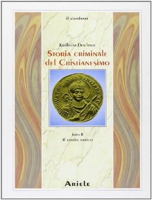 Deschner, Karlheinz. Il tardo antico. Ariele, 2001.