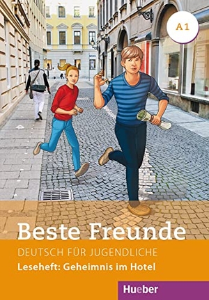 Vosswinkel, Annette. Beste Freunde A1. - Leseheft: Geheimnis im Hotel - Deutsch als Fremdsprache. Hueber Verlag GmbH, 2017.