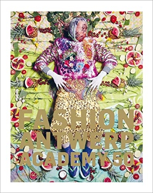 Menkes, Suzy / Judah, Hettie et al. Fashion Antwerp Academy 50. ACC Art Books - IPSUK, 2013.