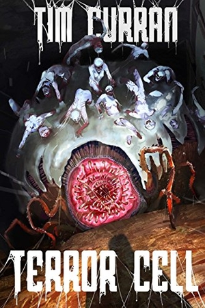 Curran, Tim. Terror Cell. Severed Press, 2018.